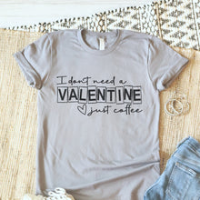 Load image into Gallery viewer, Valentine's Day SVG / I Don't Need A Valentine Just Coffee / Heart SVG / Cut File / Clip Art / Souther Spark / svg png eps pdf jpg dxf