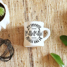 Load image into Gallery viewer, Mother's Day SVG / My Favorite People Call Me Mawmaw SVG / Grandmother SVG / Cut File / Clip Art / Southern Spark / svg png eps pdf jpg dxf
