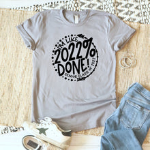 Load image into Gallery viewer, Senior 2022 SVG / I'm Like 2022 % Done SVG / 2022 Done SVG / Graduation / Cut File / Clip Art / Southern Spark / svg png eps pdf jpg dxf