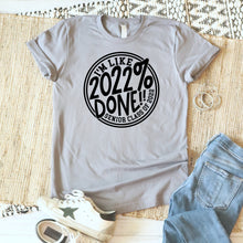 Load image into Gallery viewer, Senior 2022 SVG / I'm Like 2022 % Done SVG / 2022 Done SVG / Graduation / Cut File / Clip Art / Southern Spark / svg png eps pdf jpg dxf