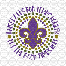 Load image into Gallery viewer, Mardi Gras SVG / Let The Good Times Roll SVG / Laissez Les Bon Temps Rouler SVG / Cut File / Southern Spark / svg png eps pdf jpg dxf