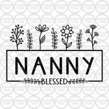 Load image into Gallery viewer, Mother's Day Nanny SVG / Nanny With Flowers SVG / Hand Drawn Flowers / Cut File / Clip Art / Southern Spark / svg png eps pdf jpg dxf