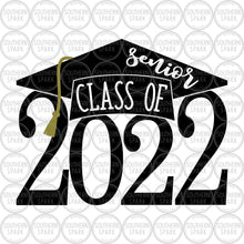 Load image into Gallery viewer, Senior Class Of 2022 SVG / Back To School / Graduation / Class of 2022 SVG / Cut File / Clip Art / Southern Spark / svg png eps pdf jpg dxf