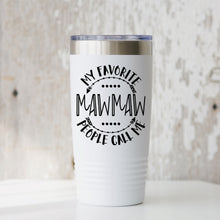 Load image into Gallery viewer, Mother's Day SVG / My Favorite People Call Me Mawmaw SVG / Grandmother SVG / Cut File / Clip Art / Southern Spark / svg png eps pdf jpg dxf