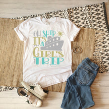 Load image into Gallery viewer, Oh Ship It's A Girl's Trip SVG / Cruise SVG / Cruising SVG / Cruise Ship / Clip Art / Cut File / Southern Spark / svg png eps pdf jpg dxf