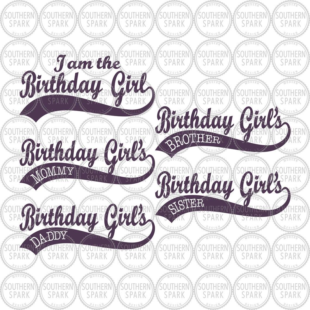 I Am The Birthday Girl Bundle SVG / Mommy Daddy Brother Sister / Sporty / Cut File / Clip Art / Southern Spark / svg png eps pdf jpg dxf