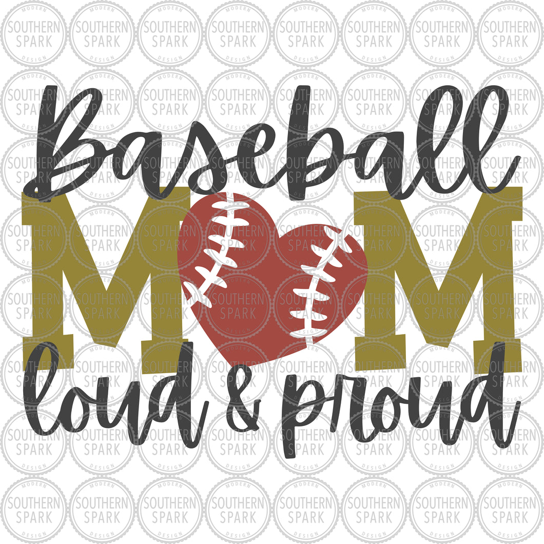 Baseball Mom Loud And Proud SVG / Baseball SVG / Mom Loud And Proud / Cut File / Clip Art / Southern Spark / svg png eps pdf jpg dxf