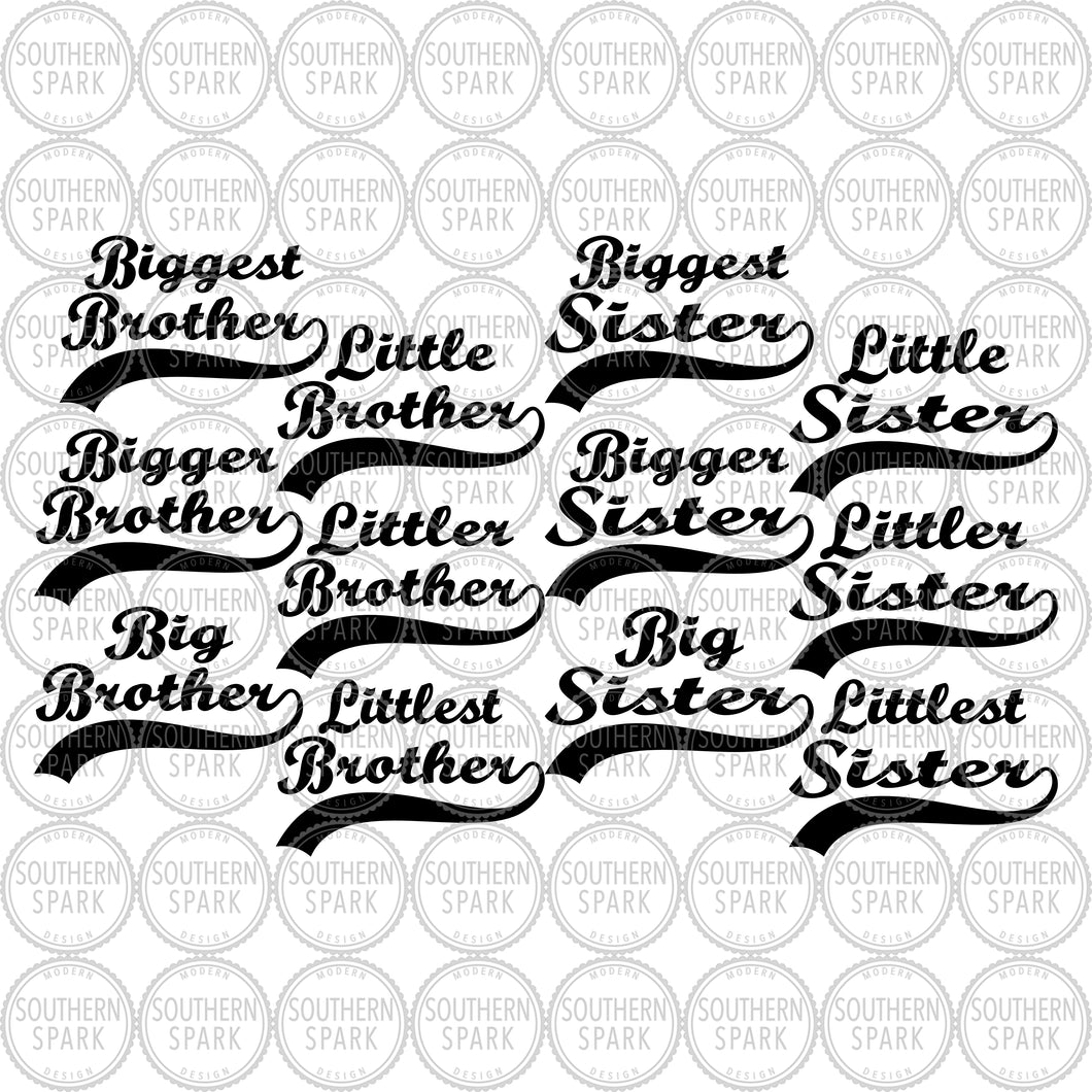 Bundle/ Biggest Bigger Big Little Littler Littlest Brother Sister SVG / Siblings Set / Cut File / Southern Spark / svg png eps pdf jpg dxf