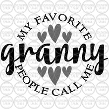Load image into Gallery viewer, Mother&#39;s Day SVG / My Favorite People Call Me Granny SVG / Granny SVG / Cut File / Clip Art / Southern Spark / svg png eps pdf jpg dxf
