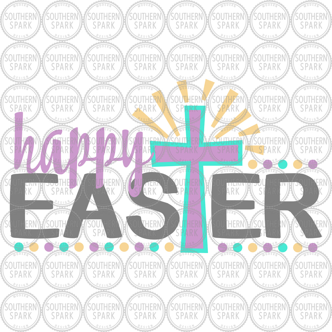 Easter SVG / Happy Easter SVG / Cross / Jesus / Cut File / Clip Art / Southern Spark / He Is Risen / Worship / svg png eps pdf jpg dxf