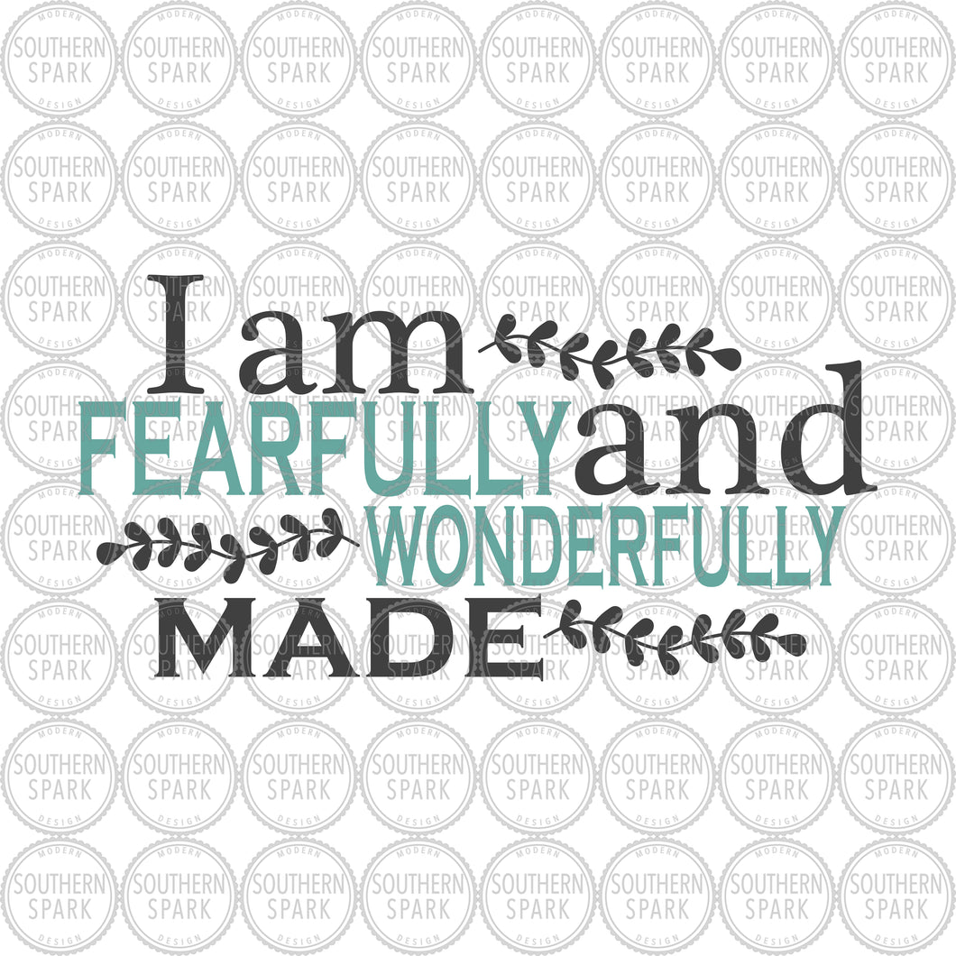 Easter SVG / I Am Fearfully And Wonderfully Made / Easter / Psalms 139:14 / Cut File / Clip Art / Southern Spark / svg png eps pdf jpg dxf