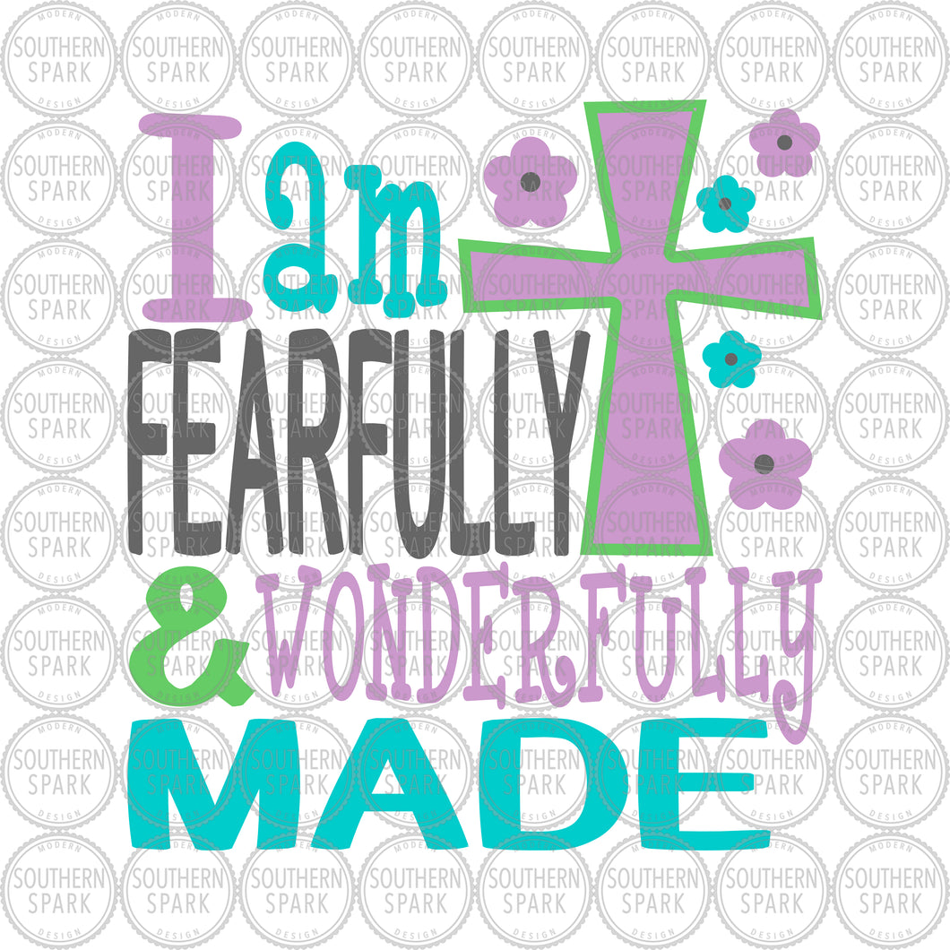 Easter SVG / I Am Fearfully And Wonderfully Made SVG / Jesus / Worship / Cut File / Clip Art / Southern Spark / svg png eps pdf jpg dxf
