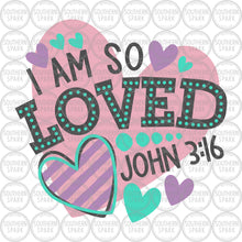Load image into Gallery viewer, Easter SVG / I Am So Loved / John 3:16 / Easter / God So Loved The World / Cut File / Clip Art / Southern Spark / svg png eps pdf jpg dxf
