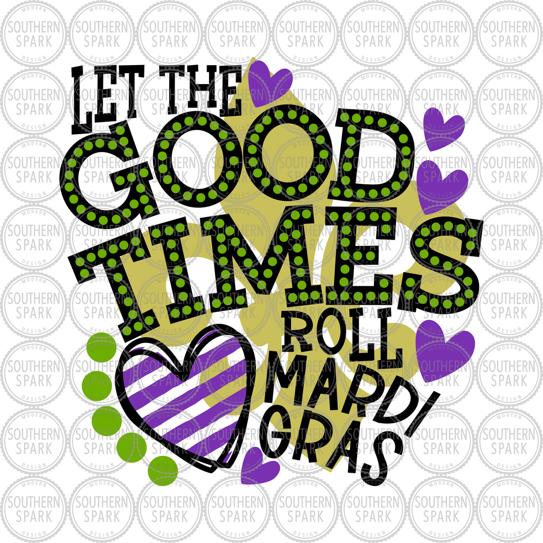Mardi Gras SVG / Let The Good Times Roll SVG / Marquee / Fleur De Lis SVG / Cut File / Clip Art / Southern Spark / svg png eps pdf jpg dxf