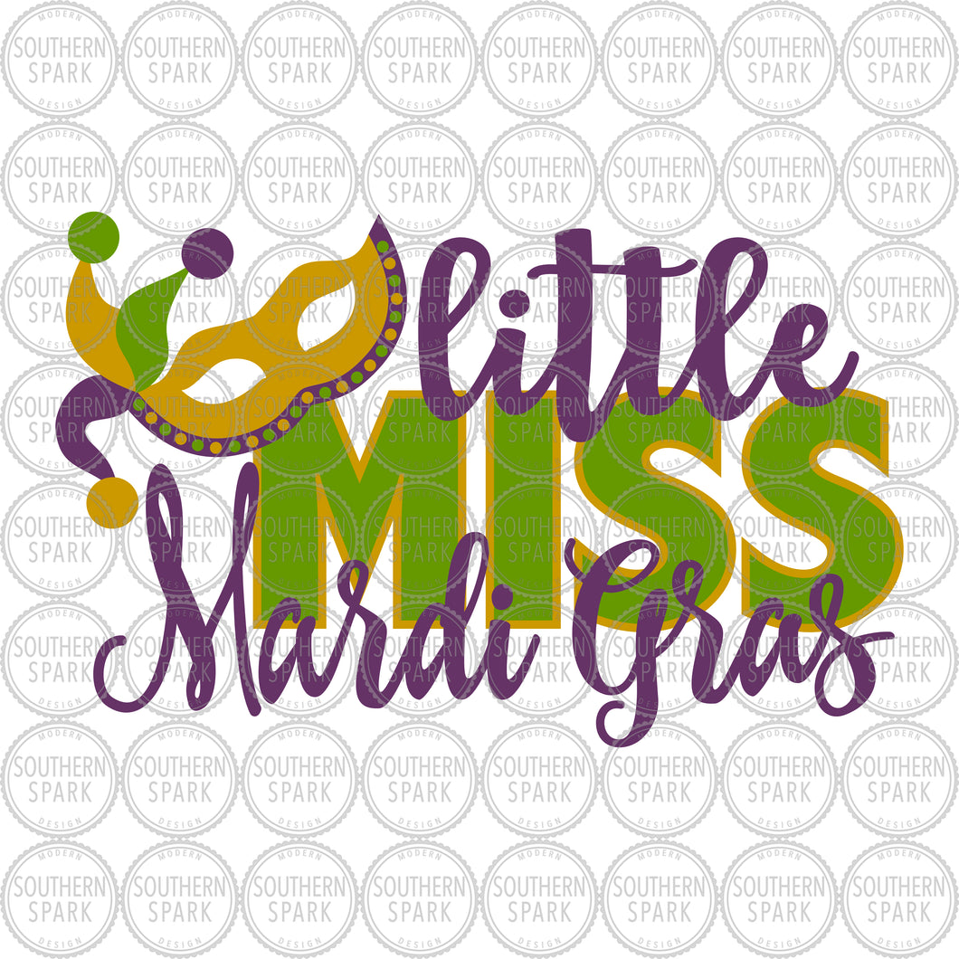 Mardi Gras SVG / Little Miss Mardi Gras SVG / Mardi Gras Mask / Carnival / Cut File / Clip Art / Southern Spark / svg png eps pdf jpg dxf