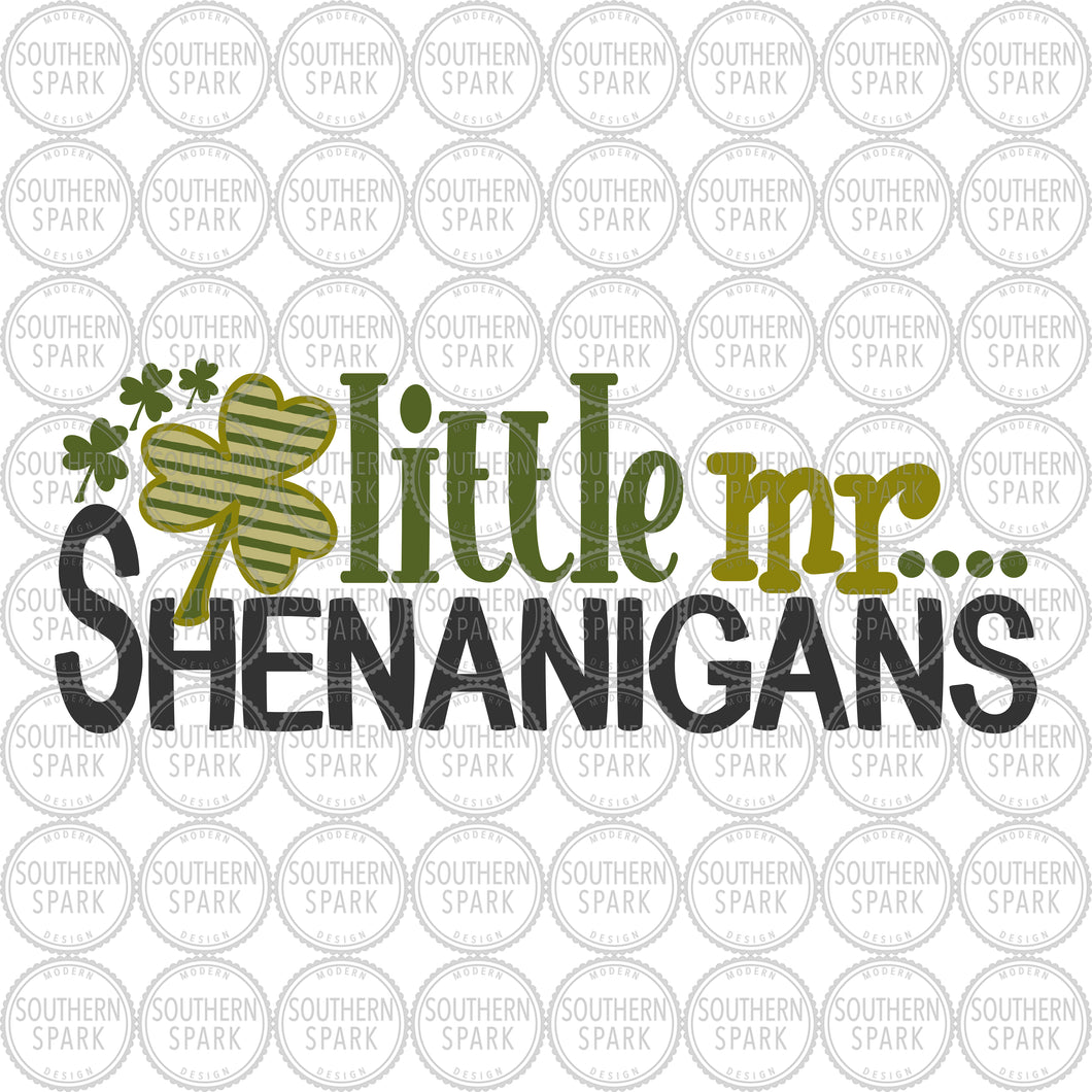 St Patrick's Day SVG / Little Mr Shenanigans SVG / Shamrock SVG / Cut File / Clip Art / Southern Spark / svg png eps pdf jpg dxf