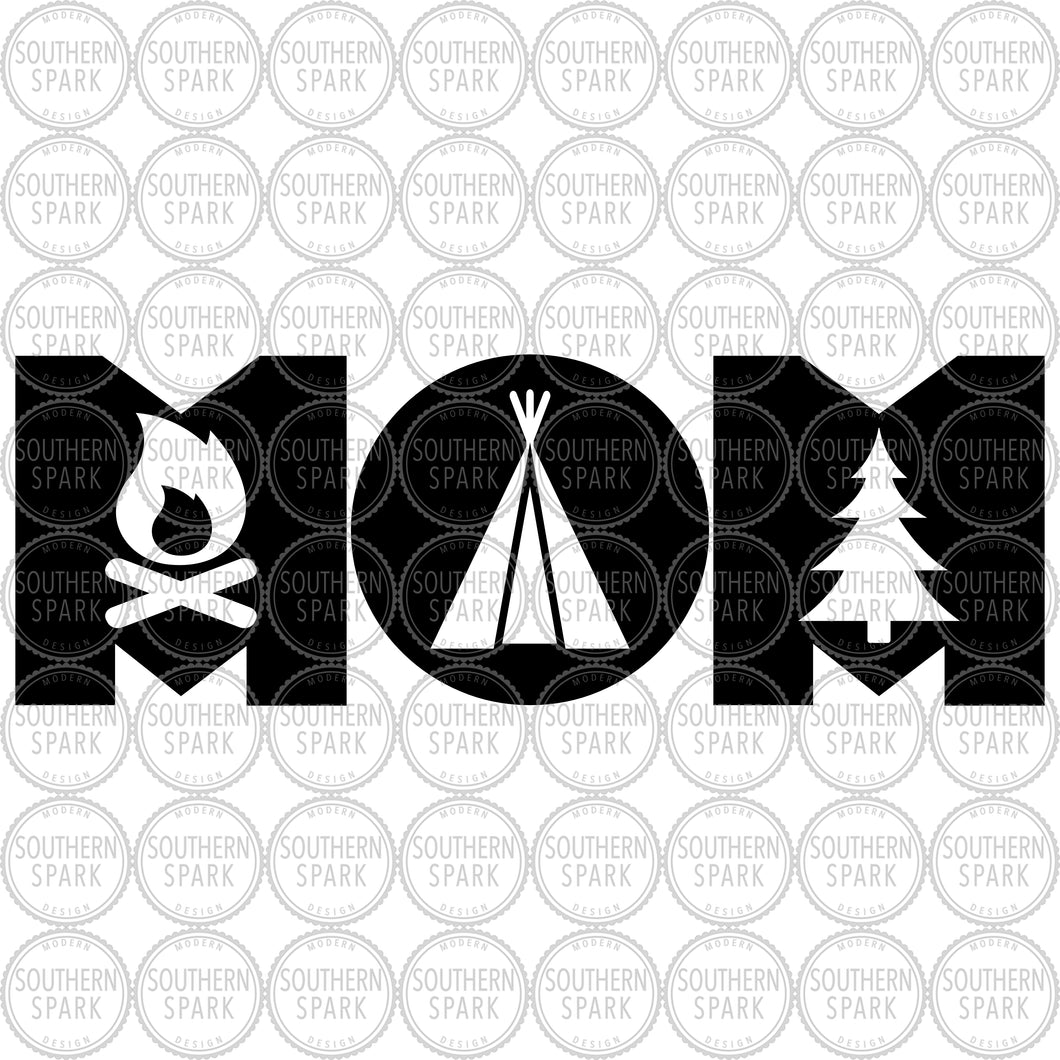 Mom SVG / Camping SVG / Mother's Day SVG / Camp / Campfire / Tent / Forest / Cut File / Clip Art / Southern Spark / svg png eps pdf jpg dxf