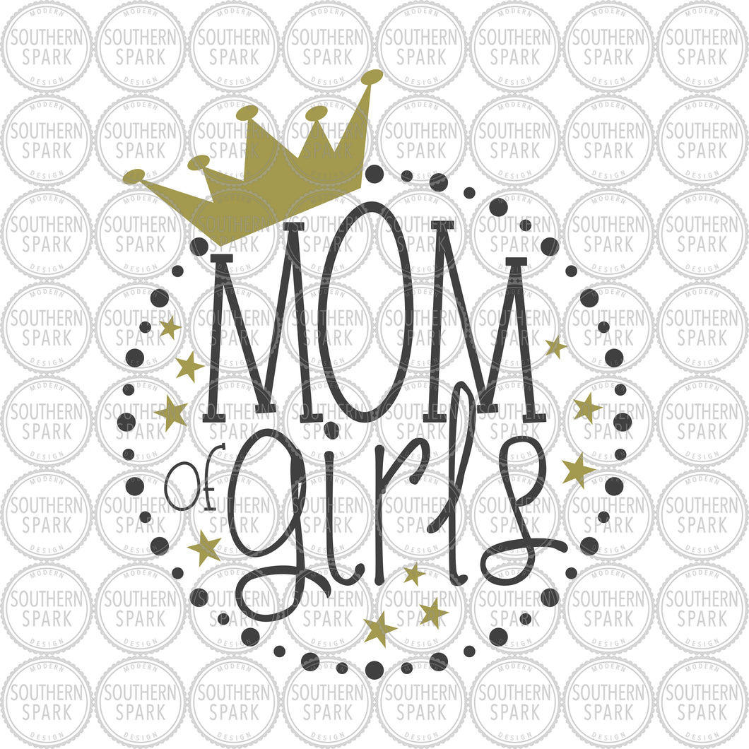 Mom SVG / Mom Of Girls SVG / Girl Mama / Mom SVG / Mother's Day / Mother / Cut File / Clip Art / Southern Spark / svg png eps pdf jpg dxf