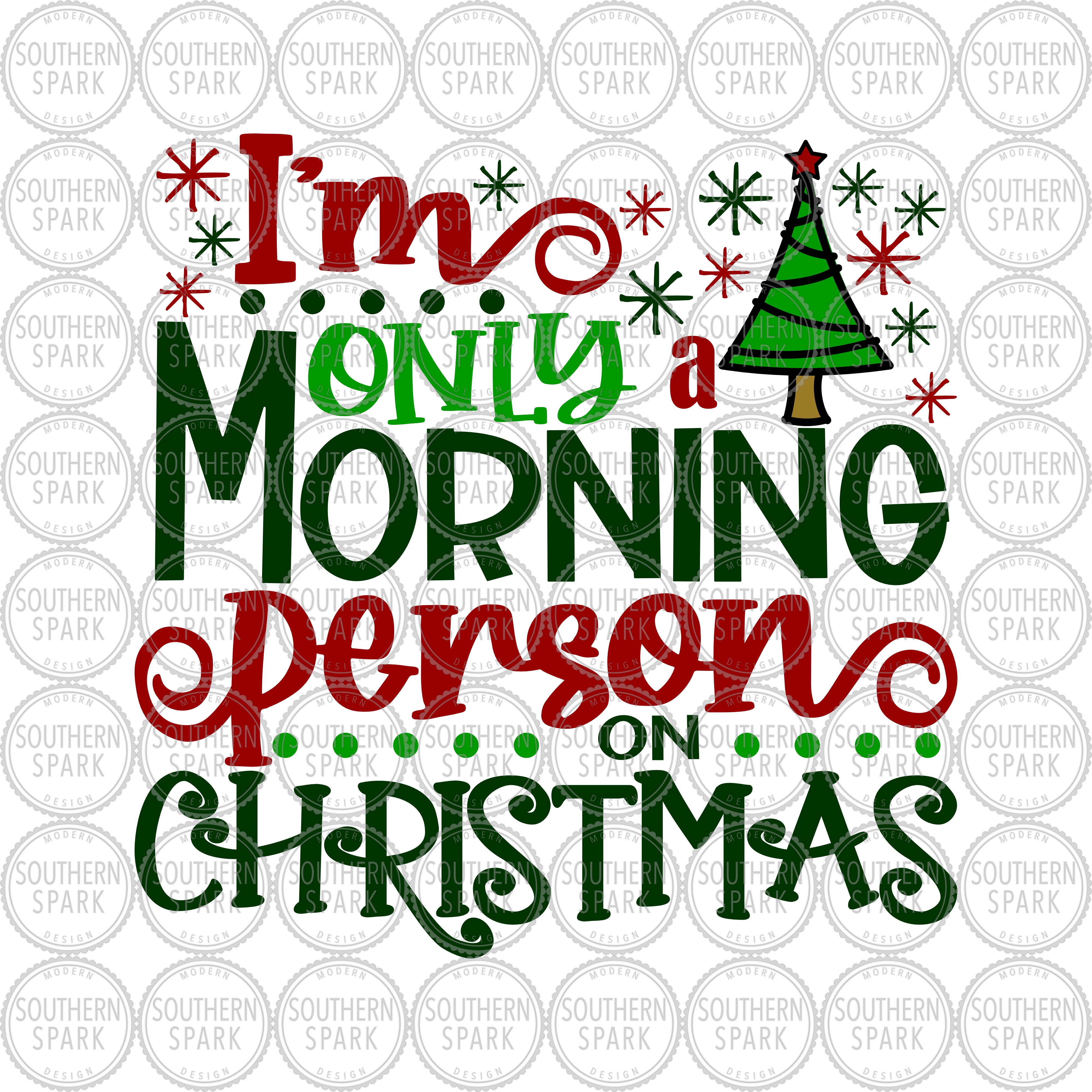 Christmas SVG / I'm Only A Morning Person On Christmas SVG / Christmas
