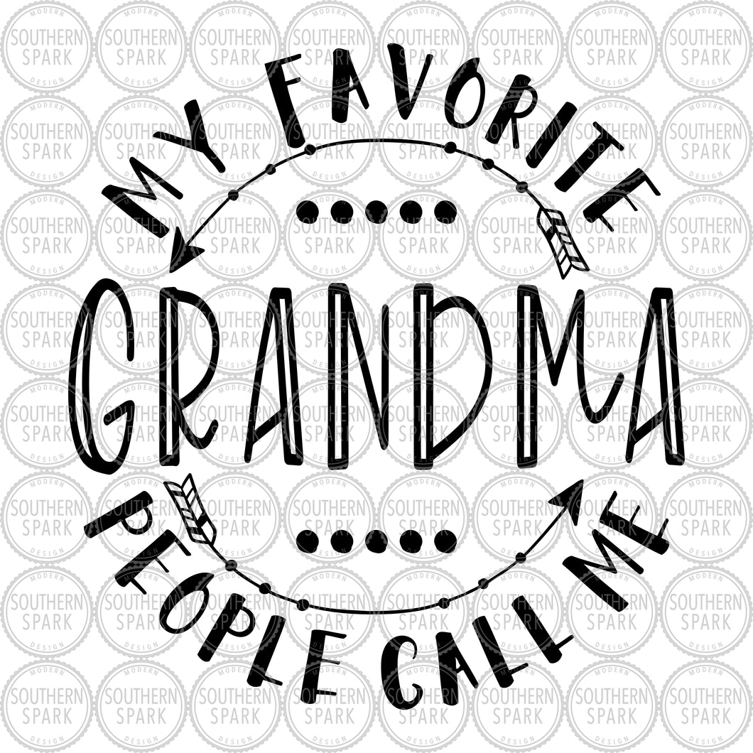 Mother's Day SVG / My Favorite People Call Me Grandma SVG / Grandmother SVG / Cut File / Clip Art / Southern Spark / svg png eps pdf jpg dxf
