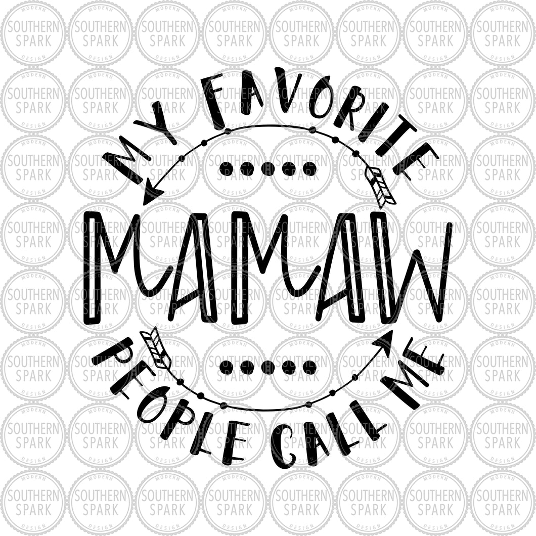 Mother's Day SVG / My Favorite People Call Me Mamaw SVG / Grandmother SVG / Cut file / Clip Art / Southern Spark / svg png eps pdf jpg dxf