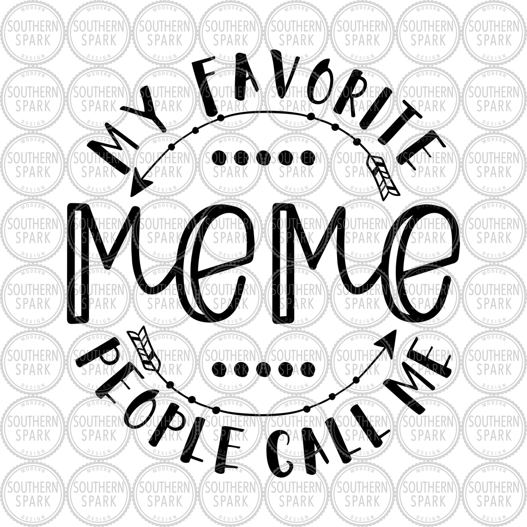 Mother's Day SVG / My Favorite People Call Me Meme SVG / Grandmother SVG / Cut File / Clip Art / Southern Spark / svg png eps pdf jpg dxf