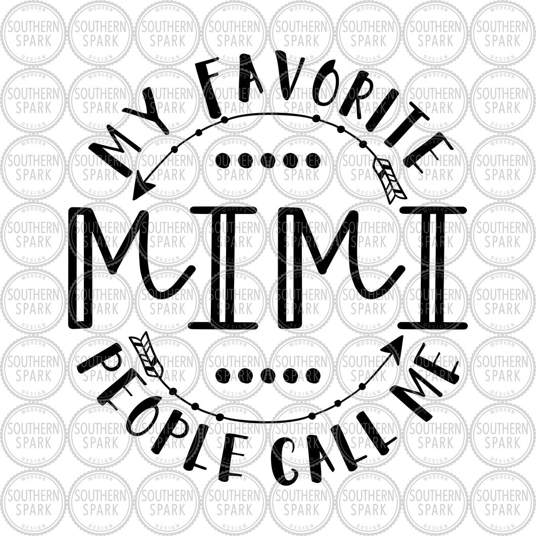 Mother's Day SVG / Mimi My Favorite People Call Me Mimi SVG / Mimi SVG / Cut File / Clip Art / Southern Spark / svg png eps pdf jpg dxf