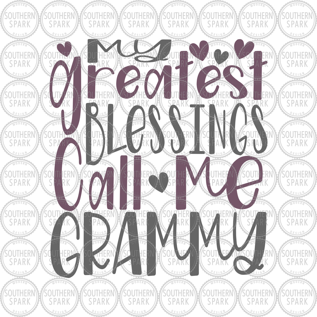 Mother's Day SVG / My Greatest Blessings Call Me Grammy SVG / Grammy SVG / Clip Art / Cut File / Southern Spark /  svg png eps pdf jpg dxf
