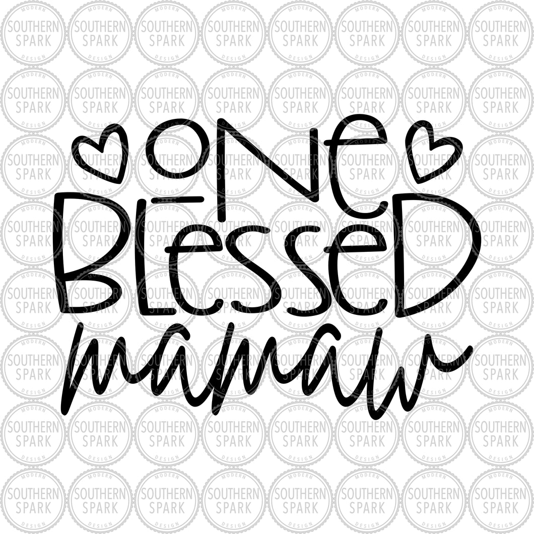 Mother's Day SVG / One Blessed Mamaw SVG / Blessed SVG / Thanksgiving / Cut File / Clip Art / Southern Spark / svg png eps pdf jpg dxf