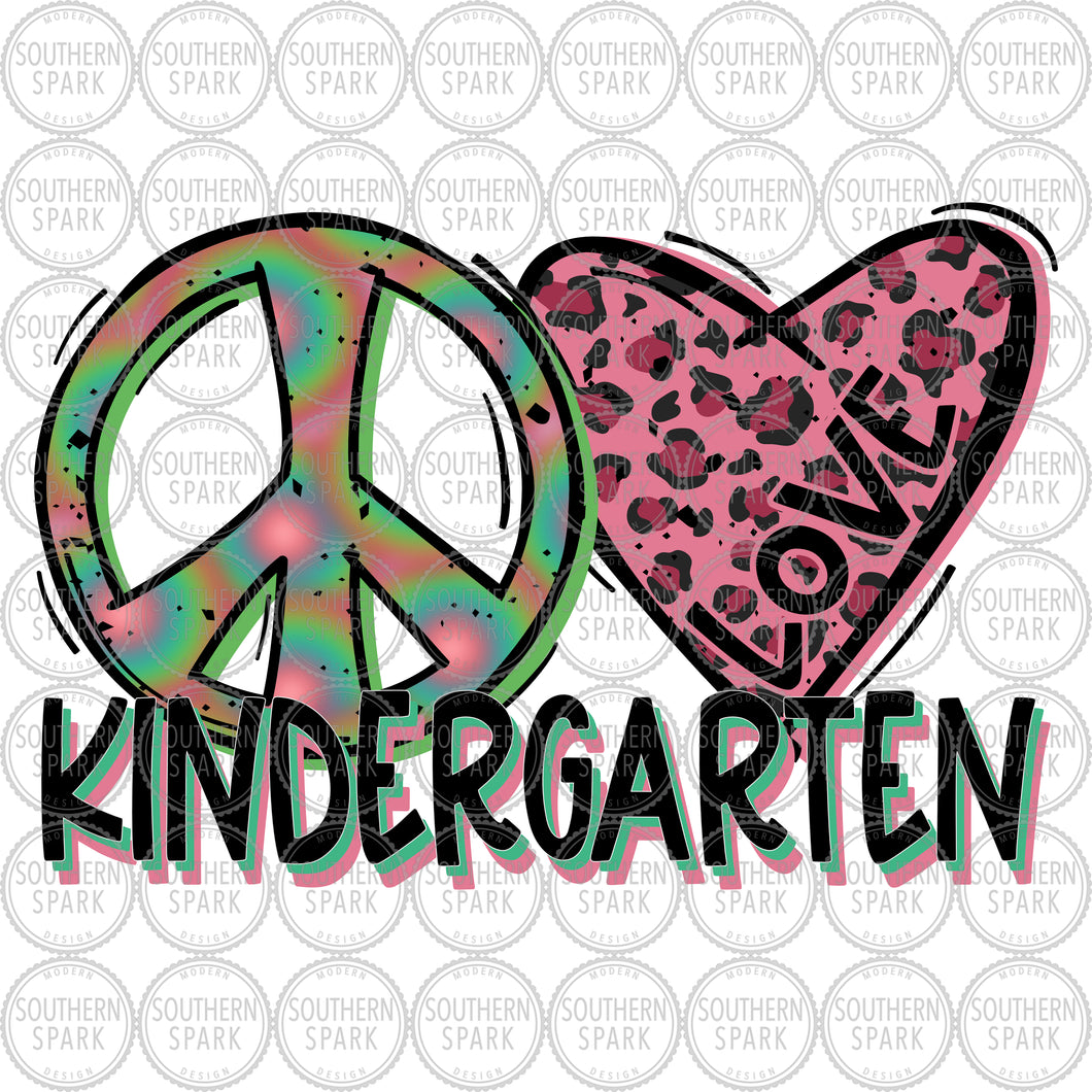 Kindergarten PNG / Peace Love Kindergarten PNG / Tie Dye / Leopard Print / Sublimation / Direct To Garment / Print / Southern Spark / png