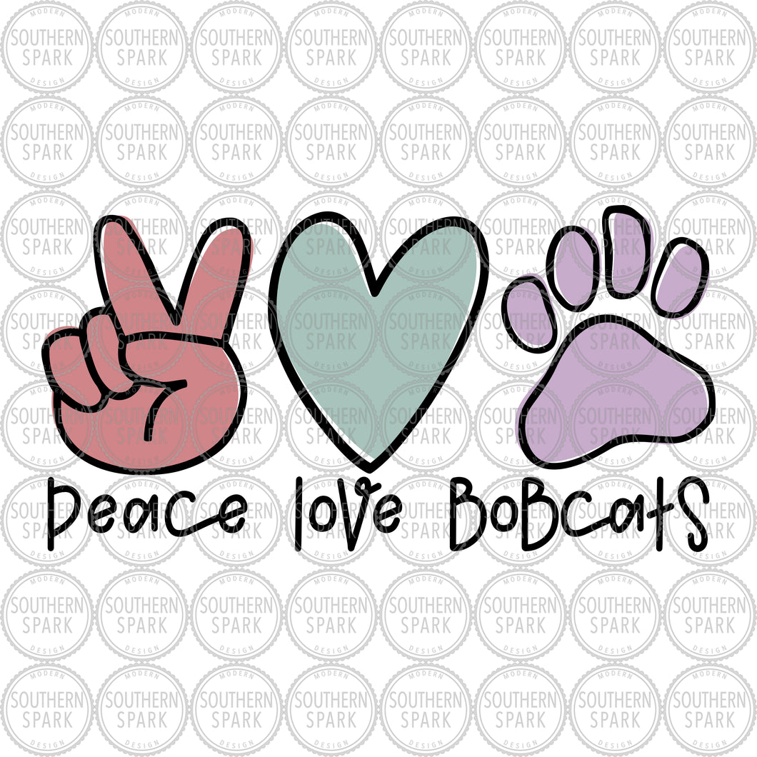Peace Love Bobcats SVG / Back To School / Bobcat First Day Of School / Cut File / Clip Art / Southern Spark / svg png eps pdf jpg dxf