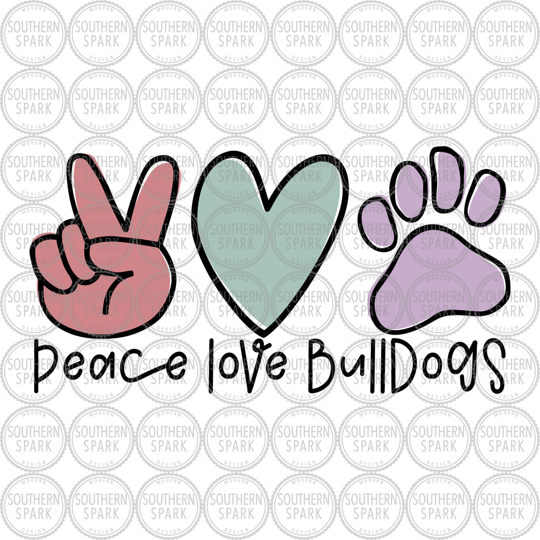 Peace Love Bulldogs SVG / Back To School / Bulldog First Day Of School / Cut File / Clip Art / Southern Spark / svg png eps pdf jpg dxf