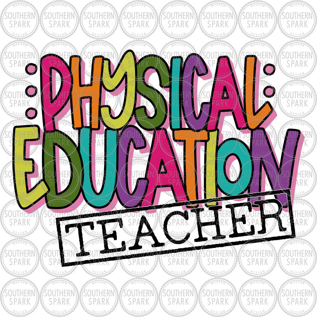 Physical Education Teacher SVG / PE SVG / First Day / Back To School / Cut File / Clip Art / Southern Spark / svg png eps pdf jpg dxf
