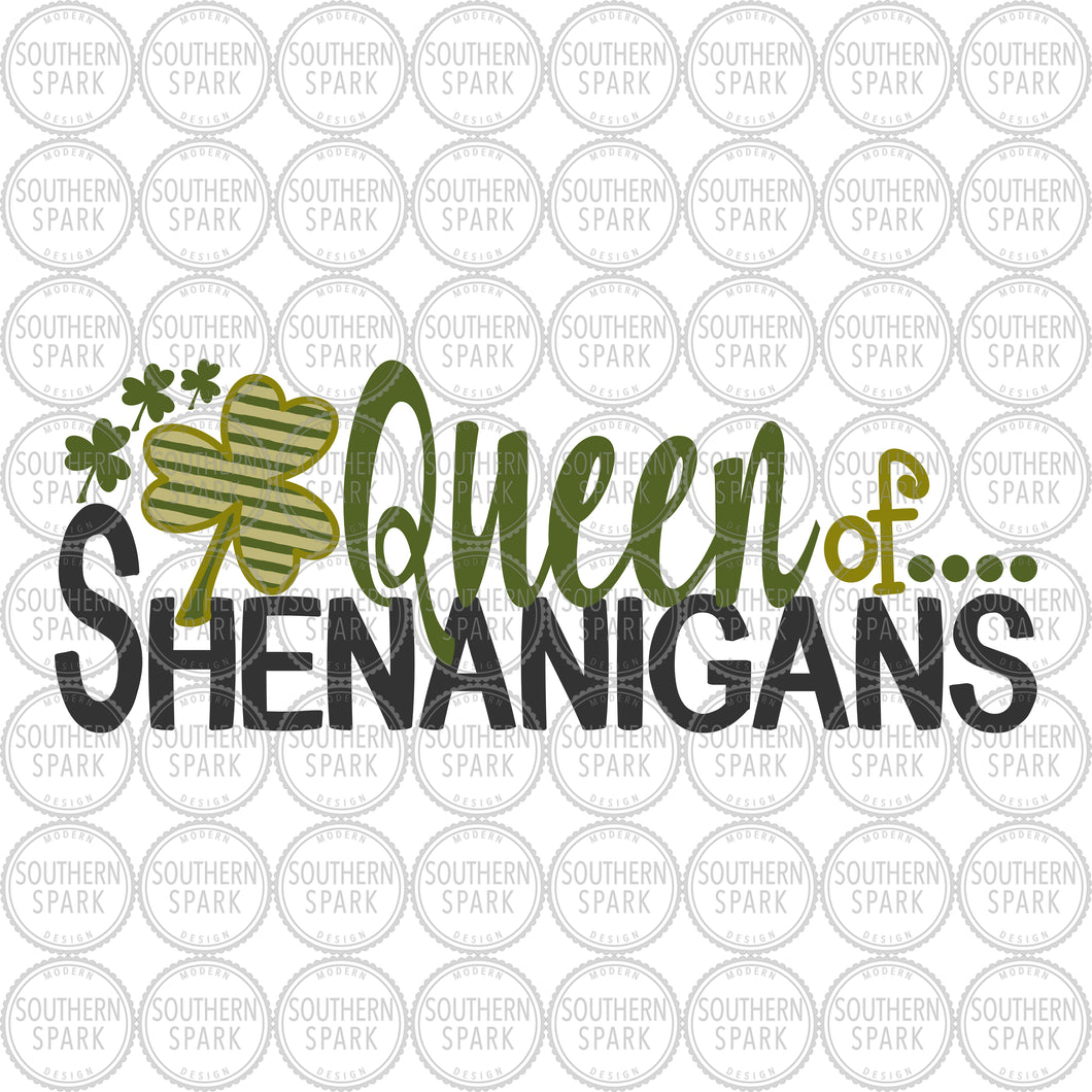 St Patrick's Day SVG / Queen Of Shenanigans SVG / Shamrock SVG / St Patty / Cut File / Clip Art / Southern Spark / svg png eps pdf jpg dxf