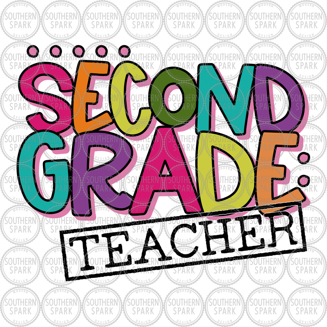 Second Grade Teacher SVG / Second SVG / First Day SVG / Back To School / Cut File / Clip Art / Southern Spark / svg png eps pdf jpg dxf